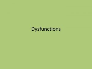 Dysfunctions Learning Disabilities dysfunctions a number of disorders