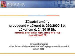Ministerstvo financ esk republiky Zsadn zmny proveden v