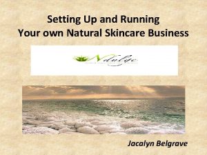 Setting Up and Running Your own Natural Skincare