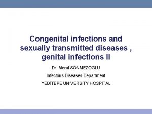 Congenital infections and sexually transmitted diseases genital infections