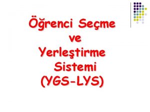 renci Seme ve Yerletirme Sistemi YGSLYS GENEL BLGLER