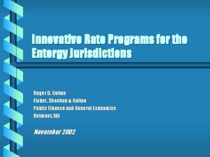 Innovative Rate Programs for the Entergy Jurisdictions Roger