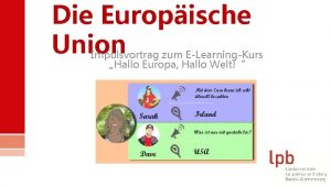Die Europische Union Impulsvortrag zum ELearningKurs Hallo Europa