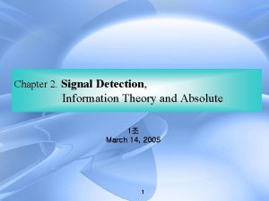 Chapter 2 Signal Detection Information Theory and Absolute