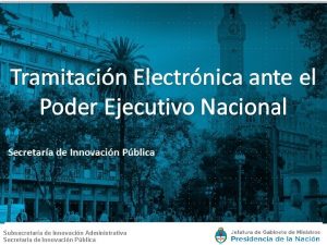 Subsecretara de Innovacin Administrativa Secretara de Innovacin Pblica