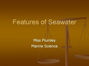 Features of Seawater Miss Plumley Marine Science Collecting