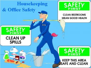 Housekeeping Office Safety Consultnet Ltd OFFICE HAZARDS Topics