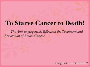 To Starve Cancer to Death The Antiangiogenesis Effects