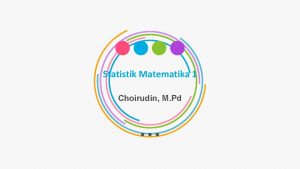 Statistik Matematika 1 Choirudin M Pd Uji Normalitas