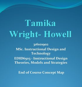 Tamika Wright Howell 316101902 MSc Instructional Design and