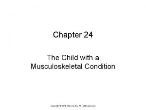 Chapter 24 The Child with a Musculoskeletal Condition