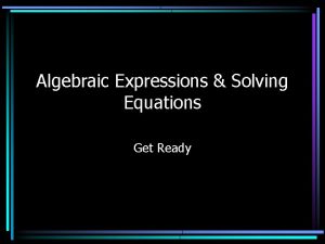 Algebraic Expressions Solving Equations Get Ready Algebraic Expression