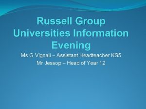 Russell Group Universities Information Evening Ms G Vignali