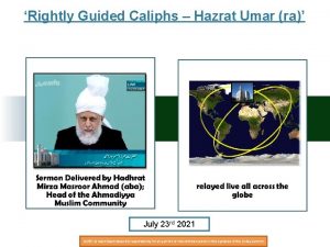 Rightly Guided Caliphs Hazrat Umar ra July 23
