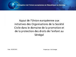 Appui de lUnion europenne aux initiatives des Organisations