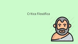 Crtica filosfica Anlisis filosfico I Explique cmo la