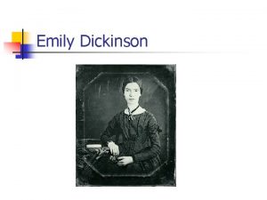 Emily Dickinson Emily Elizabeth Dickinson 1830 1886 n