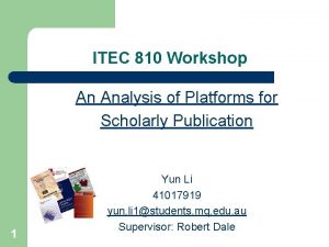 ITEC 810 Workshop An Analysis of Platforms for