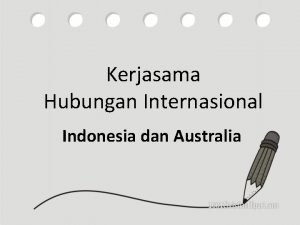 Kerjasama Hubungan Internasional Indonesia dan Australia Anggota Kelompok