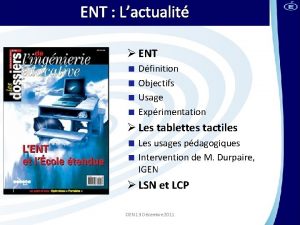 ENT Lactualit ENT Dfinition Objectifs Usage Exprimentation Les