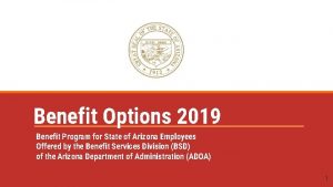 Benefit Options 2019 Benefit Program for State of