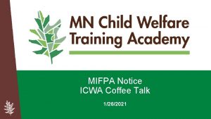 MIFPA Notice ICWA Coffee Talk 1262021 Minnesota Indian