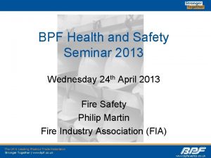 BPF Health and Safety Seminar 2013 Wednesday 24