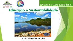 Educao e Sustentabilidade Ponto Novo Bahia 2016 Educao