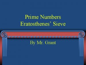 Prime Numbers Eratosthenes Sieve By Mr Grant Eratosthenes