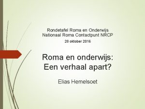 Rondetafel Roma en Onderwijs Nationaal Roma Contactpunt NRCP