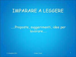 IMPARARE A LEGGERE Proposte suggerimenti idee per lavorare