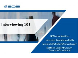 Interviewing 101 NCWorks Next Gen Interview Foundation Skills