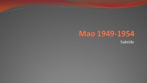 Mao 1949 1954 Subtitle Pre 1949 key facts