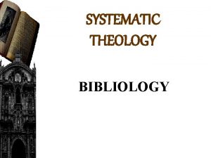 SYSTEMATIC THEOLOGY BIBLIOLOGY SENIORS Sword training Review with