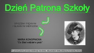 OPISZEMY PIKNYM I SAWNYM WIERSZEM MARIA KONOPNICKA Co