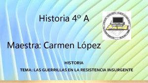 Historia 4 A Maestra Carmen Lpez HISTORIA TEMA