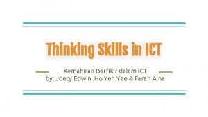 Thinking Skills in ICT Kemahiran Berfikir dalam ICT