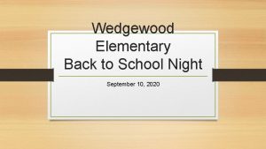 Wedgewood Elementary Back to School Night September 10