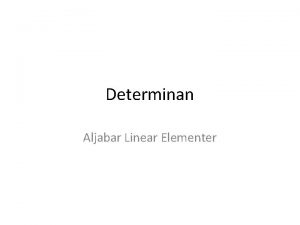 Determinan Aljabar Linear Elementer Introduction Sub chapter Introduction