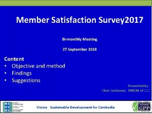 Member Satisfaction Survey 2017 Bimonthly Meeting 27 September