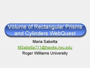 Volume of Rectangular Prisms and Cylinders Web Quest