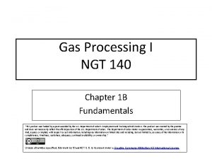 Gas Processing I NGT 140 Chapter 1 B