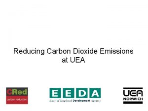 Reducing Carbon Dioxide Emissions at UEA 96 90