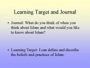 Learning Target and Journal Journal What do you