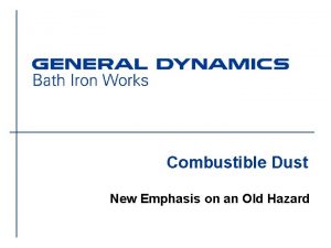 Combustible Dust New Emphasis on an Old Hazard