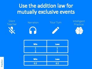 Use the addition law for mutually exclusive events