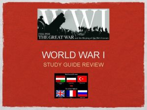 WORLD WAR I STUDY GUIDE REVIEW M A