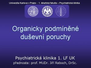 Univerzita Karlova v Praze 1 lkask fakulta Psychiatrick