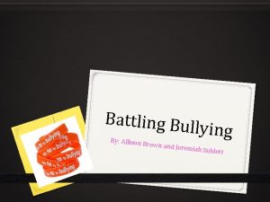 Battling Bul lying By Allison B rown and