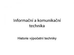 Informan a komunikan technika Historie vpoetn techniky Tom